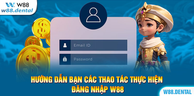 Hướng dẫn bạn các thao tác thực hiện đăng nhập W88