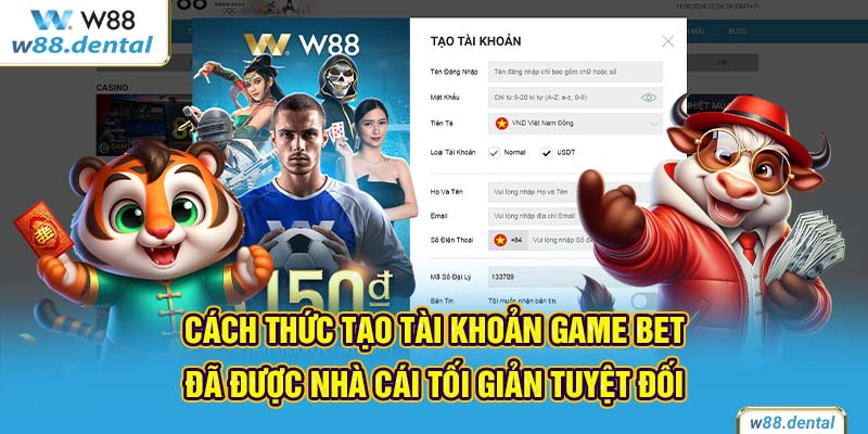 Cách thức tạo tài khoản game bet đã được nhà cái tối giản tuyệt đối